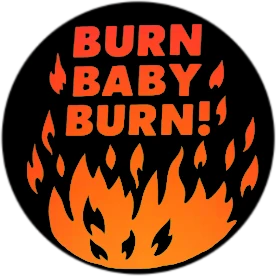 Button – Burn Baby Burn